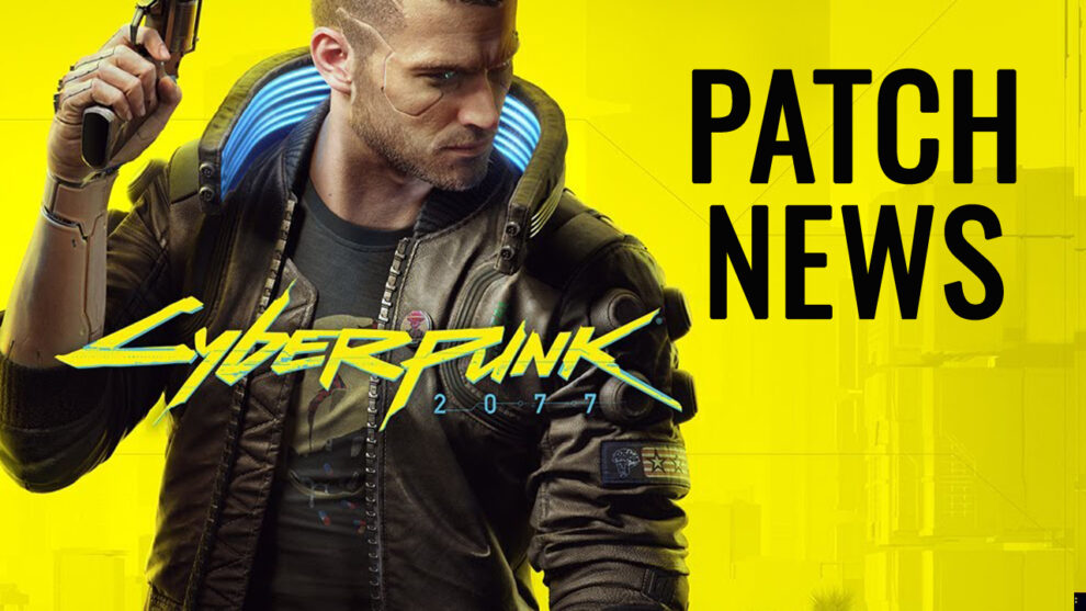 Cyberpunk 2077 Patch News