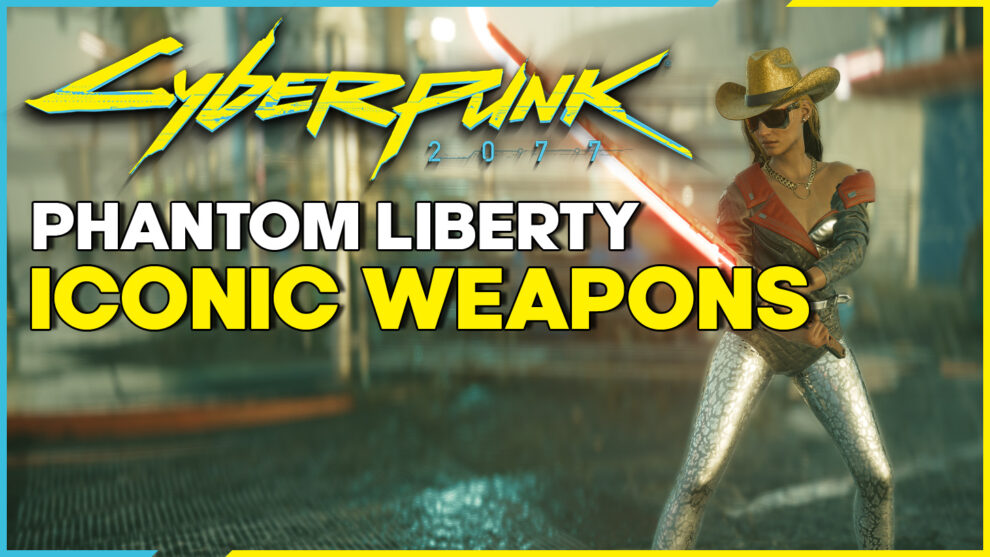 Phantom Liberty Iconic Weapons and Locations